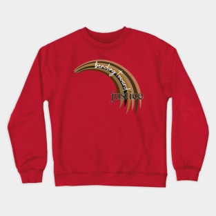 Bending Toward Justice - Racial Justice Edition Crewneck Sweatshirt